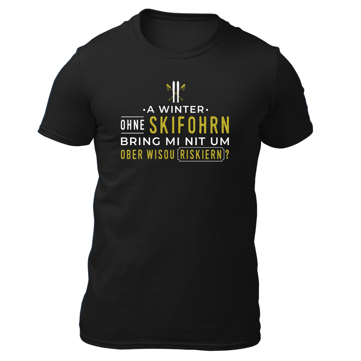 A Winter ohne Skifohrn - Unisex Shirt Premium