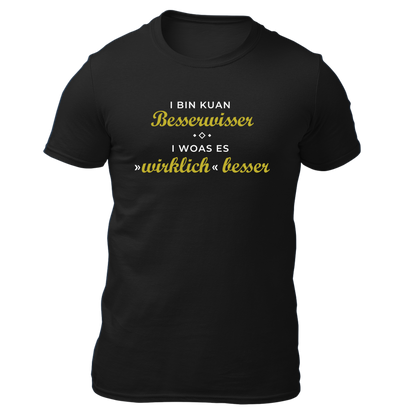 I bin kuan Besserwisser - Unisex Shirt Premium