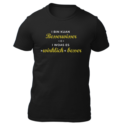 I bin kuan Besserwisser - Unisex Shirt Premium