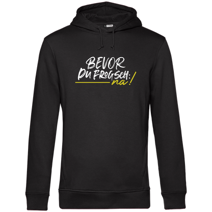 Bevor du frogsch, na! - Unisex Hoodie Premium