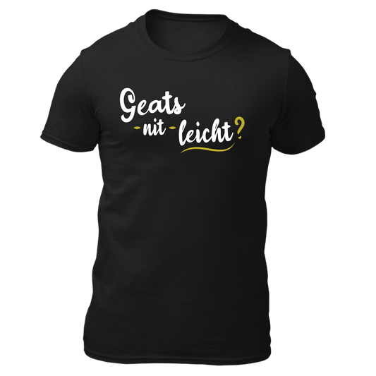 Geat's nit leicht? - Unisex Shirt Premium