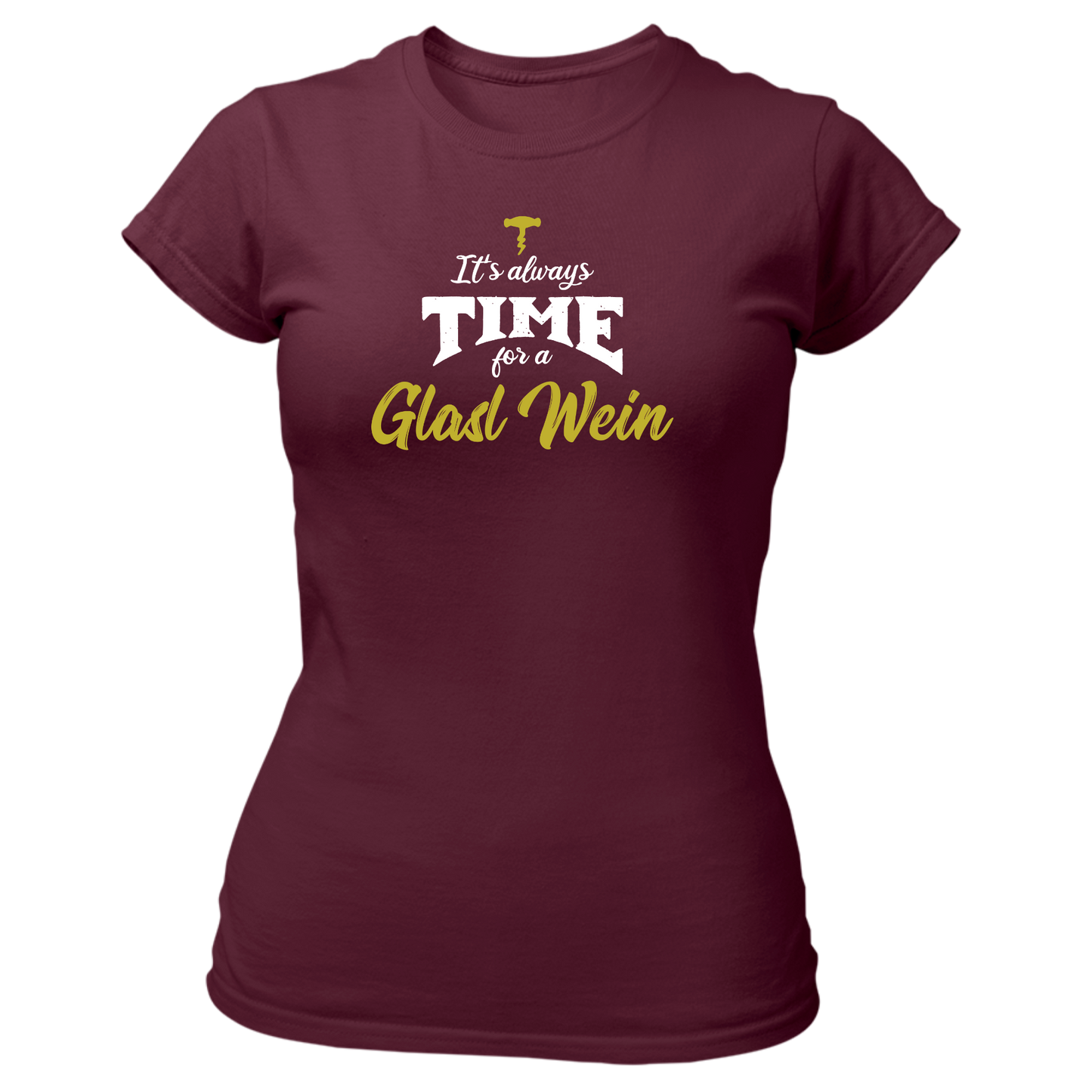 It's always time for a Glasl Wein - Damenshirt Premium