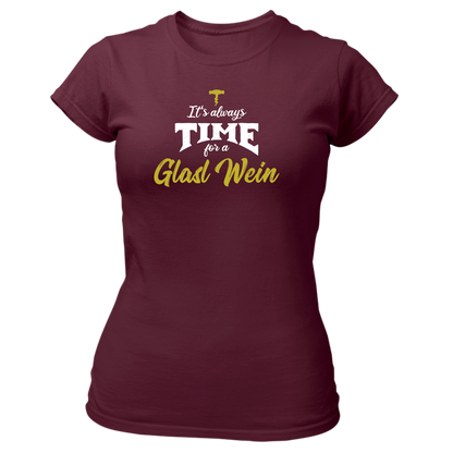 It's always time for a Glasl Wein - Damenshirt Premium