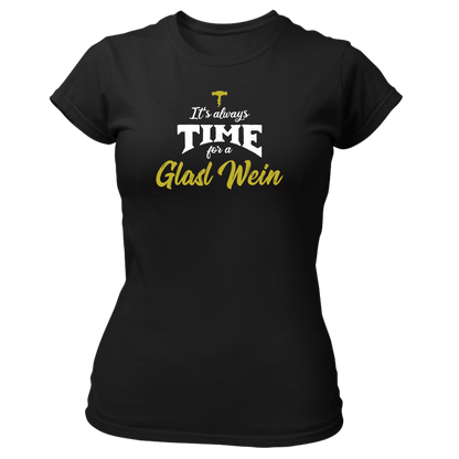 It's always time for a Glasl Wein - Damenshirt Premium