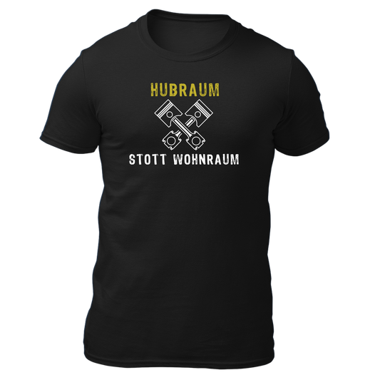 Hubraum stott Wohnraum - Unisex Shirt Premium