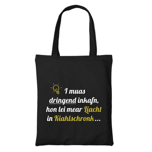 I muas dringend inkafn - Stofftasche Bio