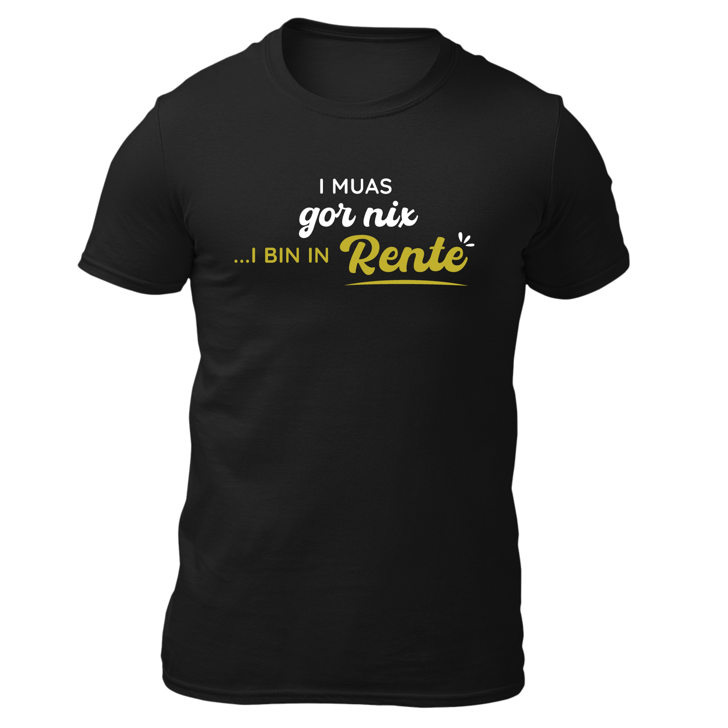 I bin in Rente - Unisex Shirt Premium