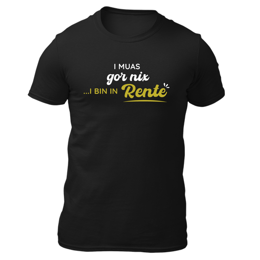 I bin in Rente - Unisex Shirt Premium