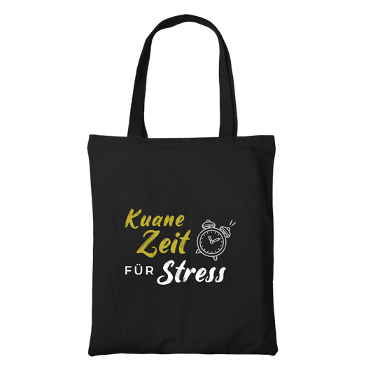 Kuane Zeit für Stress - Stofftasche Premium