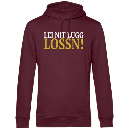 Lei nit lugg lossn - Unisex Hoodie Premium