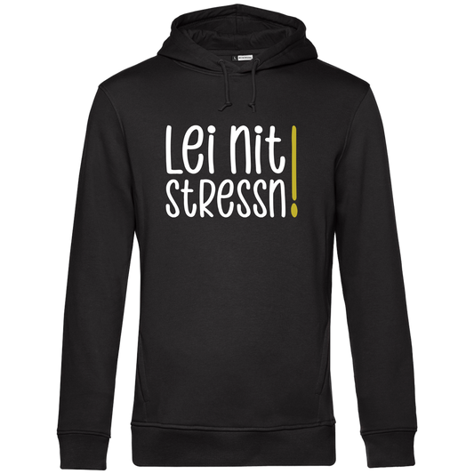 Lei nit stressn - Unisex Hoodie Premium