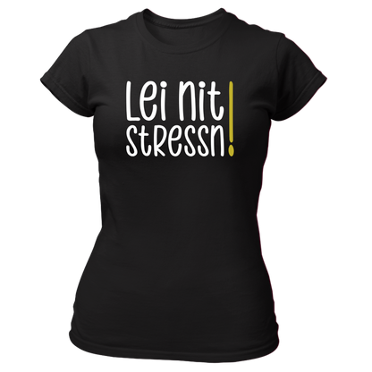 Lei nit stressn - Damenshirt Premium