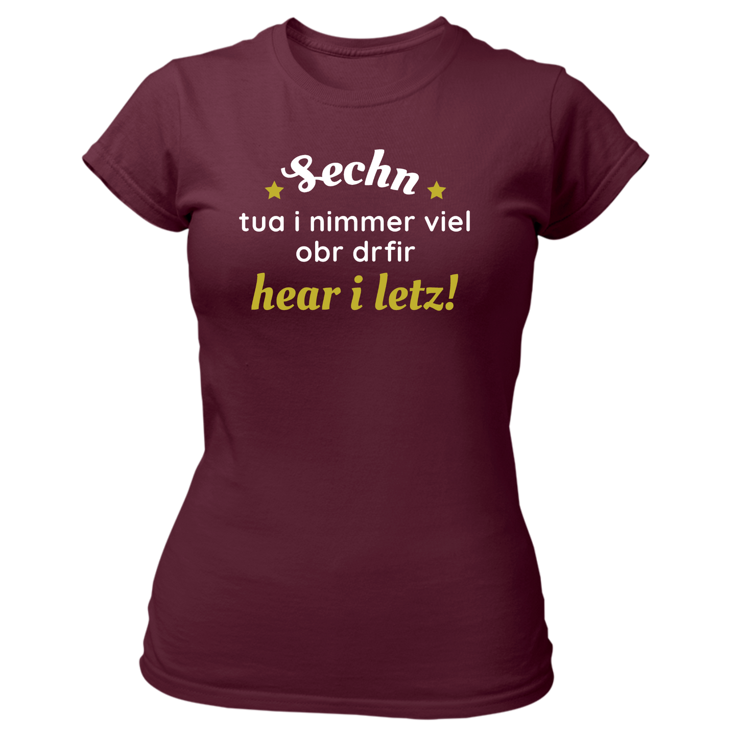 Sechn tua i nimmer viel - Damenshirt Premium