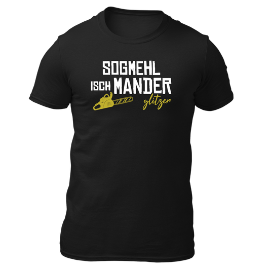 Sogmehl isch Manderglitzer - Unisex Shirt Premium