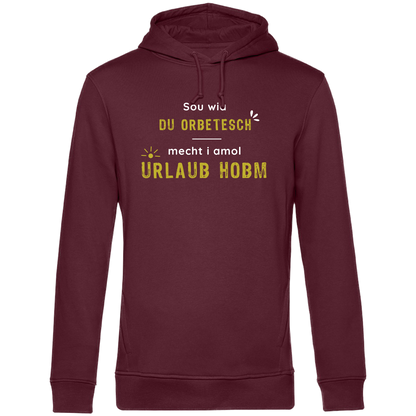 Sou wia du orbetesch, Urlaub - Unisex Hoodie Premium