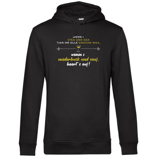 Wenn i stea und gea - Unisex Hoodie Premium