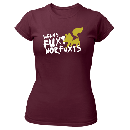 Wenns fuxt nor fuxts - Damenshirt Premium