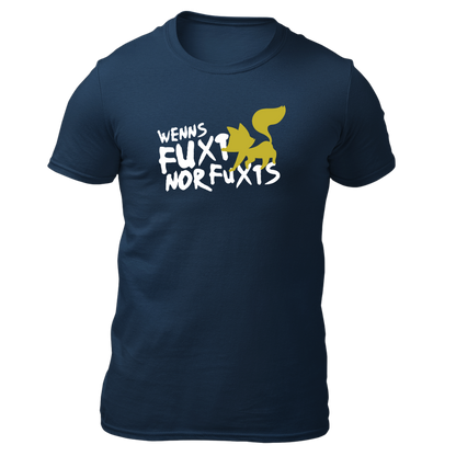 Wenns fuxt nor fuxts - Unisex Shirt Premium