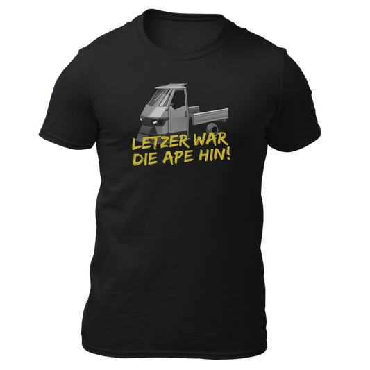 Letzer war die Ape hin - Unisex Shirt Premium