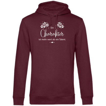 Ein Charakter ist mehr wert als ein Talent - Unisex Hoodie Premium