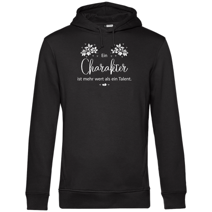 Ein Charakter ist mehr wert als ein Talent - Unisex Hoodie Premium