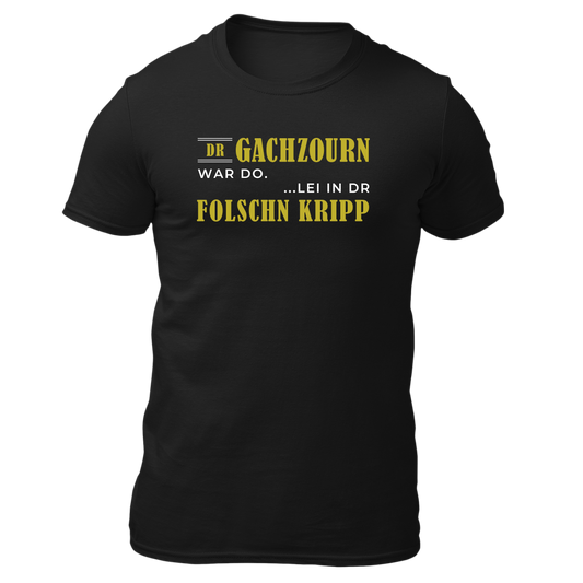 Dr Gachzourn war do - Unisex Shirt Premium