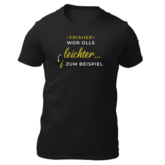 Friaher wor olls leichter - Unisex Shirt Premium