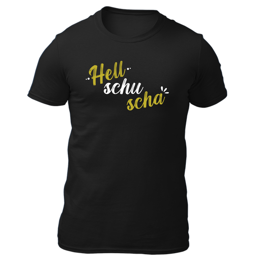 Hell schu scha - Unisex Shirt Premium