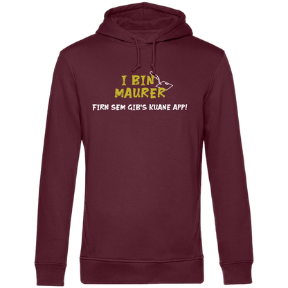 I bin Maurer, firn sem gibs kuane App - Unisex Hoodie Premium