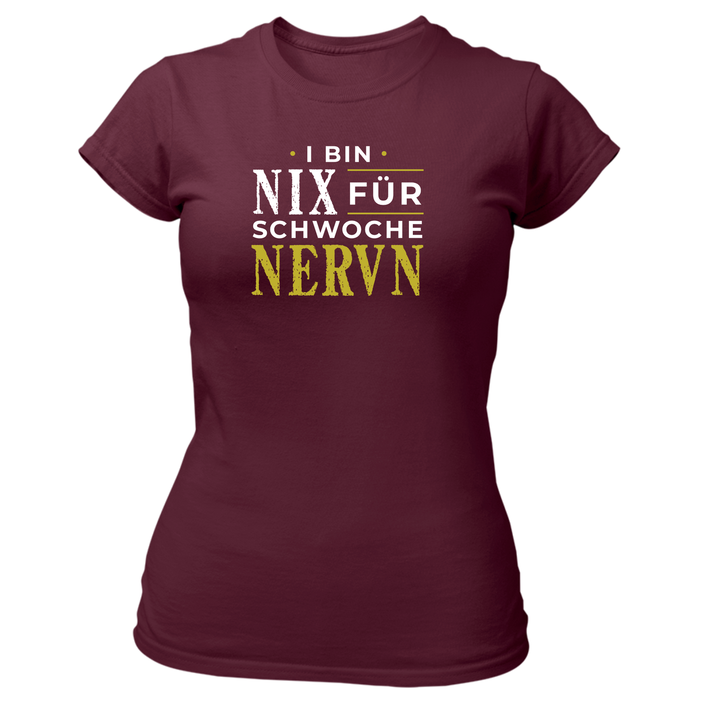 I bin nix fir schwoche Nervn - Damenshirt Premium