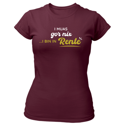 I bin in Rente - Damenshirt Premium