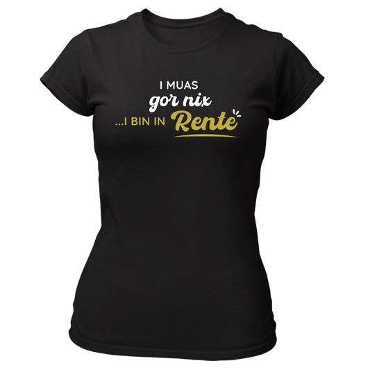 I bin in Rente - Damenshirt Premium