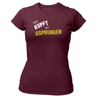 Isch kupft wia gsprungen - Damenshirt Premium