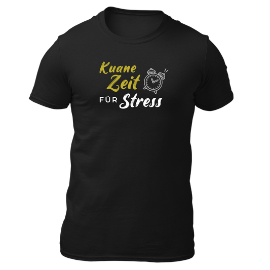 Kuane Zeit für Stress - Unisex Shirt Premium