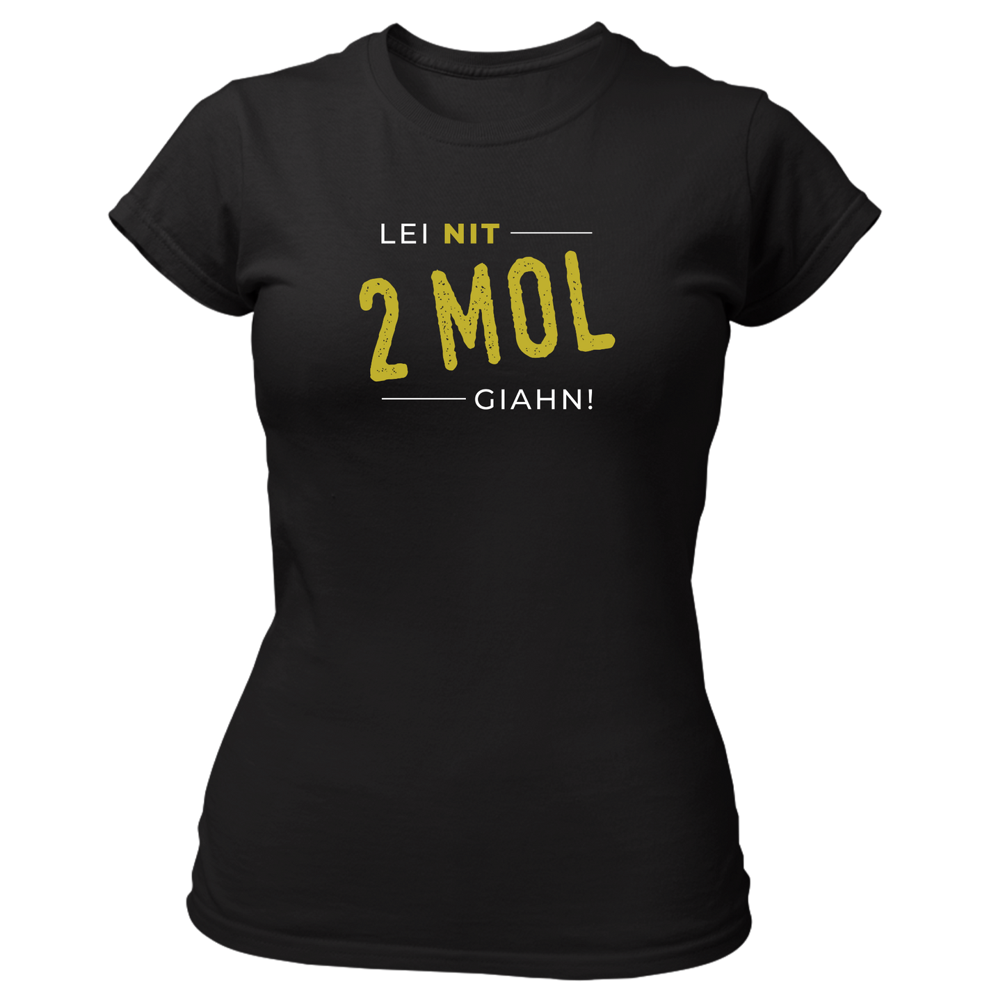 Lei nit 2 Mol giahn - Damenshirt Premium