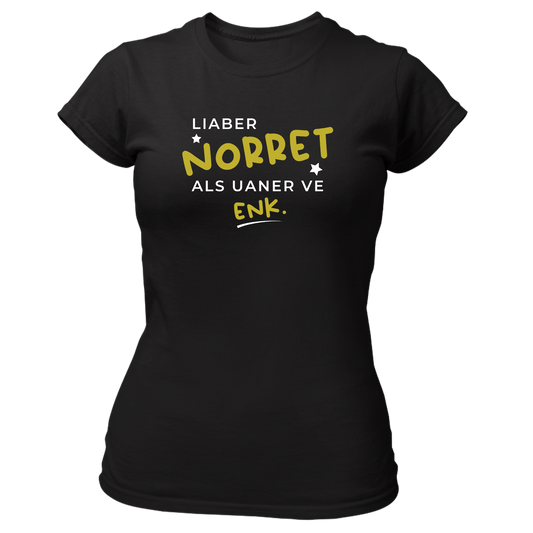 Liaber norret als uaner ve enk - Damenshirt Premium