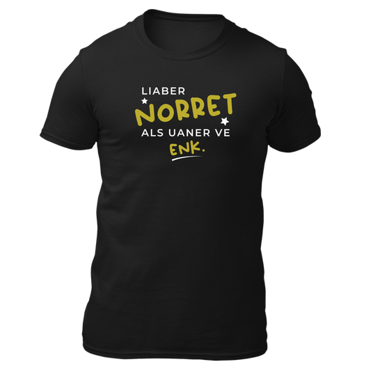 Liaber norret als uaner ve enk - Unisex Shirt Premium