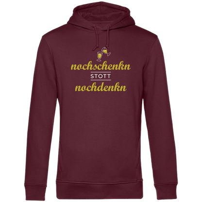 Nochschenkn stott Nochdenkn - Unisex Hoodie Premium