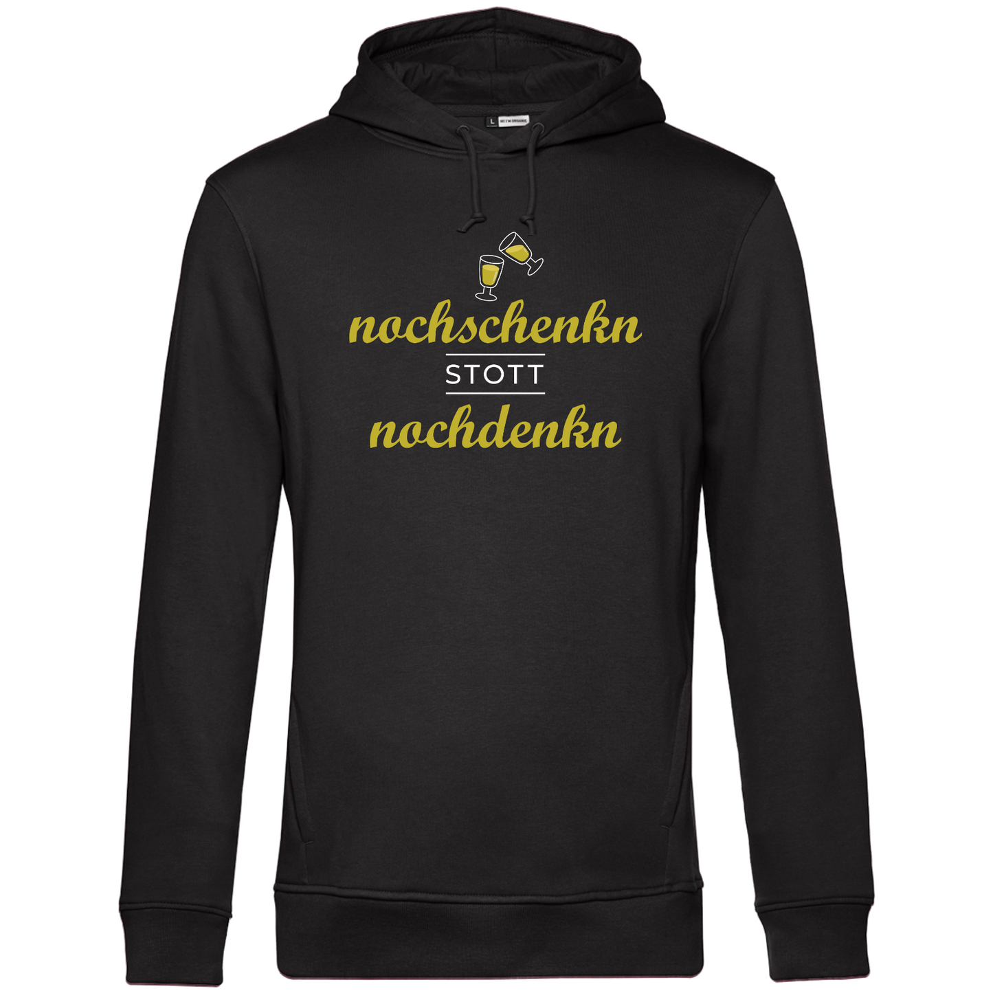 Nochschenkn stott Nochdenkn - Unisex Hoodie Premium