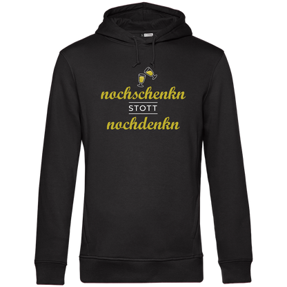 Nochschenkn stott Nochdenkn - Unisex Hoodie Premium