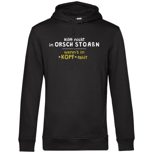 Hilft nicht in Orsch stoaßn - Unisex Hoodie Premium