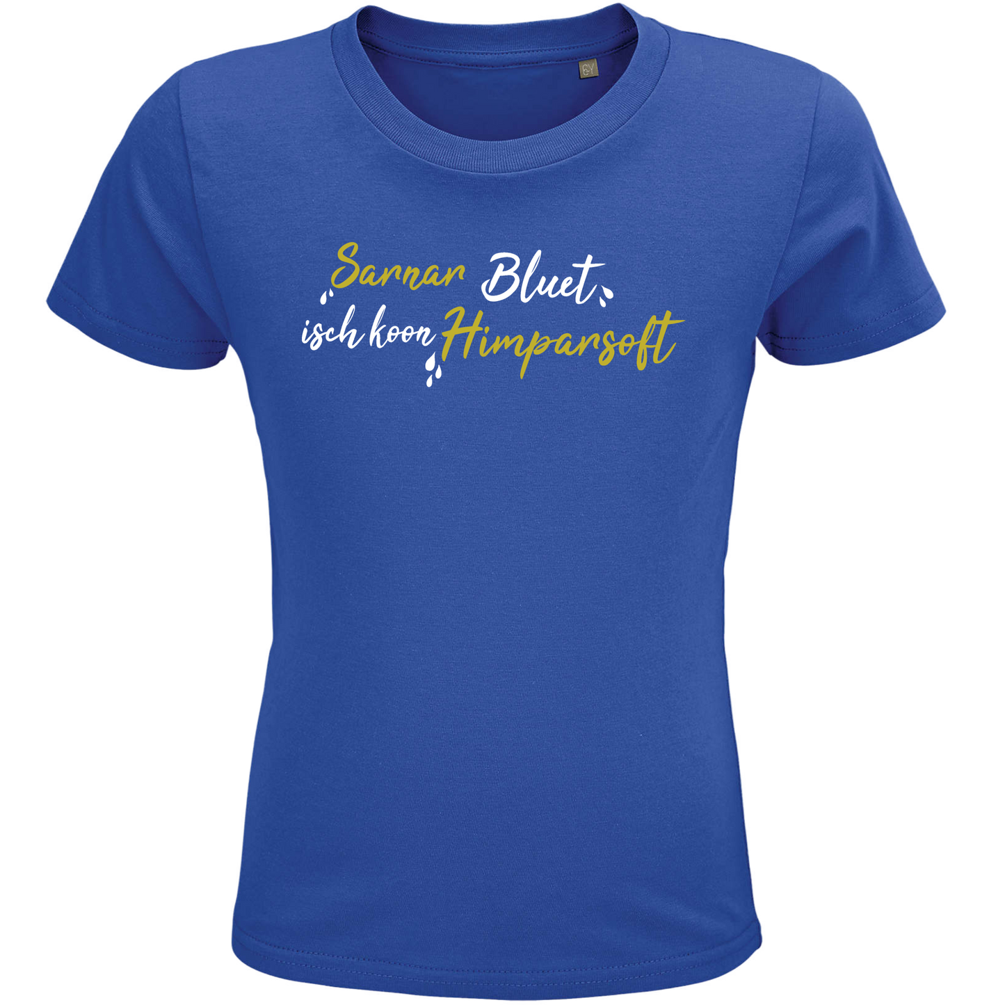 Sarnarbluet isch koon Himparsoft - Kindershirt Premium