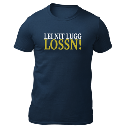 Lei nit lugg lossn - Herren Shirt Bio - Navy / S - Shirts & Tops